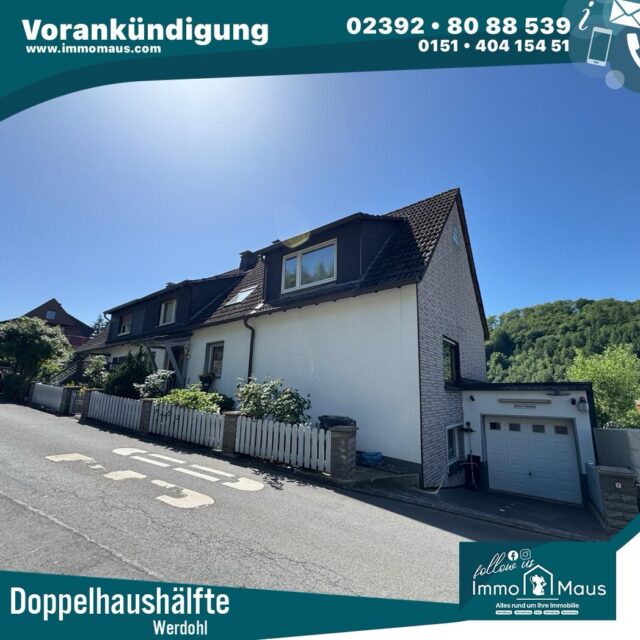 🏡✨ Noch eine spannende Vorankündigung in Werdohl! ✨
 – Doppelhaushälfte mit viel Platz & zahlreichen Möglichkeiten ! ✨🏡

Demnächst im Angebot 😍
Diese großzügige Doppelhaushälfte mit zwei vollwertigen Wohnungen bietet Ihnen zahlreiche Nutzungsmöglichkeiten!

✔️ Ca. 178 m² Wohnfläche
✔️ Zusätzliche Nutzfläche & großer Hobbybereich 🎉
✔️ 8 Zimmer insgesamt 🛋️
✔️ Große Garage mit viel Platz 🚗
✔️ Terrasse & Garten mit schöner Aussicht 🌳☀️
✔️ Ruhige Sackgassenlage in Waldrandnähe 🌲
✔️ Grundstück ca. 783 m²

Ob als 👨‍👩‍👧‍👦 Mehrgenerationenhaus,
🏠 großzügiges Einfamilienhaus
oder 💼 Wohnen & Arbeiten unter einem Dach – hier ist vieles möglich!

📍 Werdohl

📲 Interesse vorab?
Melden Sie sich gerne schon jetzt bei uns!

#Vorankündigung #Immobilien #Werdohl #Doppelhaushälfte #Zweifamilienhaus