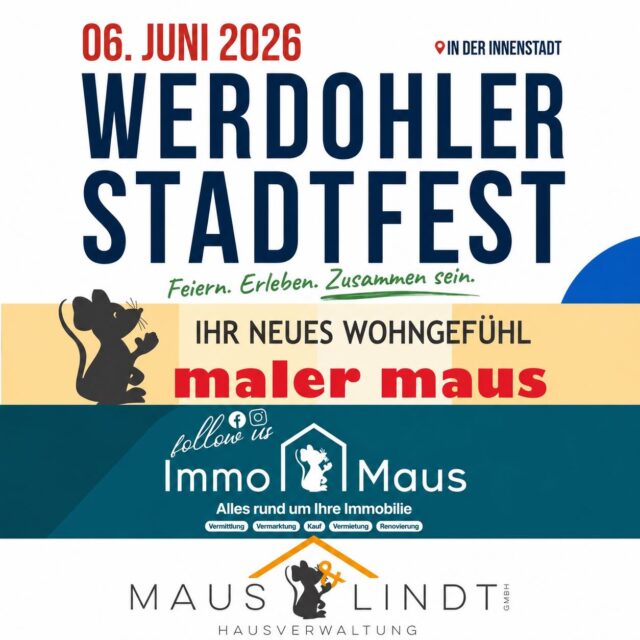 🎉 WIR SIND BEIM WERDOHLER STADTFEST DABEI! 🎉
Am 06.06.2026 heißt es: Feiern. Erleben. Zusammen sein. – und wir freuen uns, als Unternehmen mit dabei zu sein! 🙌

Mit Maus & Lindt Hausverwaltung, Immo Maus und Maler Maus freuen wir uns auf einen tollen Tag, viele nette Gespräche und darauf, Sie persönlich kennenzulernen! 🏙️✨

Wenn Sie uns schon immer einmal persönlich kennenlernen wollten oder Fragen rund um Immobilien, Hausverwaltung oder Malerarbeiten haben, ist das die perfekte Gelegenheit. 😊
Zum ersten Mal sind alle unsere Unternehmen gemeinsam an einem Stand vertreten – die ideale Möglichkeit, sich umfassend zu informieren und direkt mit uns ins Gespräch zu kommen.
🎁 Freuen Sie sich auf tolle Gewinne für Groß & Klein!

📍 06. Juni 2026 ab 12 Uhr – Innenstadt Werdohl

Kommen Sie vorbei – wir freuen uns auf Sie ! ❤️

#Werdohl #Stadtfest #ImmoMaus #MausUndLindt #malermaus