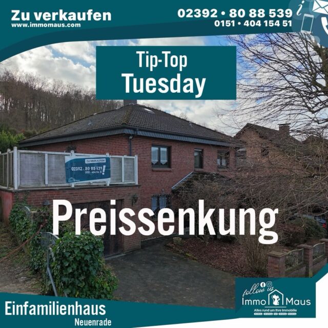 🏡✨ TIP TOP TUESDAY ✨🏡

🔥 PREISSENKUNG 🔥

Ihr neues Zuhause am Waldrand wartet auf Sie!

📍 Neuenrade | Wilkestraße 14

✅ Einfamilienhaus mit ca. 133 m² Wohnfläche
✅ 803 m² Kaufgrundstück (keine Erbpacht!)
✅ 5 Zimmer | 3 Schlafzimmer
✅ Große geflieste Garage + Carport
✅ Zwei Terrassen & gepflegter Garten
✅ Ruhige Lage direkt am Waldrand
✅ Ideal für Familien

💰 Jetzt nur noch: 259.000 €

Besonders attraktiv:
Der reine Bodenwert des Grundstücks liegt bereits bei über 100.000 €!

Genießen Sie die perfekte Kombination aus Natur, Ruhe und guter Infrastruktur. Kindergarten, Schulen und das Stadtzentrum sind schnell erreichbar.

📞 Jetzt Besichtigungstermin vereinbaren:
02392 / 8088539

📧 info@immomaus.com
🌐 immomaus.com

#TipTopTuesday #Preissenkung #Neuenrade #Hauskauf #Einfamilienhaus ImmobilienSauerland ImmoMaus WohnenAmWaldrand Familienglück Traumhaus Eigenheim Immobilienmakler Sauerland Kaufgrundstück