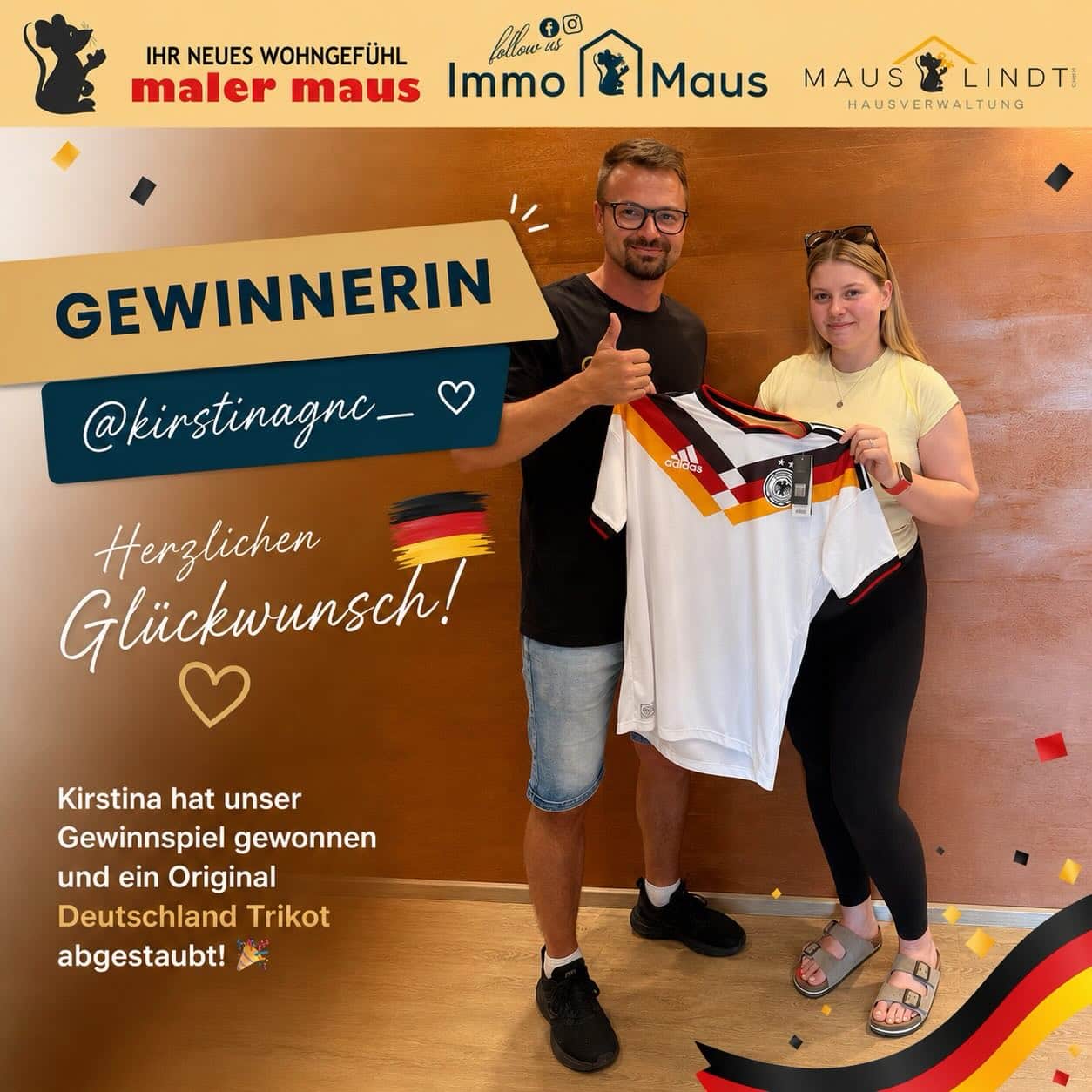 🎉🏆 DIE GEWINNERIN UNSERES GEWINNSPIELS STEHT FEST! 🏆🎉
Herzlichen Glückwunsch an @kirstinagnc_! 🥳👏
Am Montag durfte sie ihr Original Deutschland-Trikot bei uns in Empfang nehmen. 🇩🇪⚽
Leider hat das Trikot unserer Nationalmannschaft diesmal kein Glück gebracht – Deutschland ist ausgeschieden. 😔🇩🇪
Wir bedanken uns herzlich bei allen, die an unserem Gewinnspiel teilgenommen haben. Ihr Vertrauen und Ihre Unterstützung bedeuten uns sehr viel! ❤️
Ein großes Dankeschön gilt auch unserer Unternehmensfamilie:
🐭 Maler Maus
🏡 Immo Maus
🏠 Maus Lindt Hausverwaltung
Gemeinsam setzen wir uns jeden Tag dafür ein, unseren Kundinnen und Kunden den bestmöglichen Service zu bieten. 💙
💬 Jetzt sind Sie gefragt:
War das Ausscheiden Deutschlands Ihrer Meinung nach gerechtfertigt? 🤔⚽
Schreiben Sie Ihre Meinung gerne in die Kommentare! ⬇️
Bleiben Sie gespannt – das nächste Gewinnspiel kommt bestimmt! 🍀🎁
#Gewinnspiel #Gewinnerin #HerzlichenGlückwunsch #deutschlandtrikot