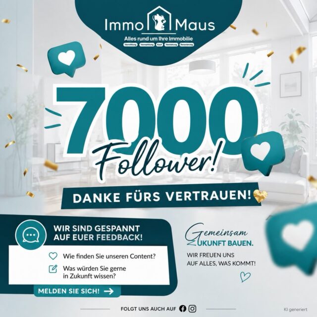 🏆 7.000 FOLLOWER – DANKE FÜR IHR VERTRAUEN! 🐭🏠
Wir haben die 7.000 Follower geknackt! 🎉
Damit sind wir nach Followeranzahl regionaler Marktführer unter den Immobilienmaklern im Märkischen Kreis. 🚀
Für uns ist diese Zahl aber vor allem eines: ein großes Dankeschön an Sie!
Danke, dass Sie uns folgen, unsere Beiträge anschauen, liken, teilen und kommentieren. ❤️
Wir möchten unseren Content auch in Zukunft für Sie interessant und informativ gestalten. Deshalb sind Sie gefragt:
💬 Wie finden Sie unseren Content?
🏠 Was würden Sie in Zukunft gerne von uns wissen?
📍 Welche Themen rund um den Immobilienmarkt im Märkischen Kreis interessieren Sie besonders?
Schreiben Sie uns gerne in die Kommentare oder melden Sie sich direkt bei uns. Wir freuen uns über Ihr Feedback! 🙌
7.000 Follower – vielen Dank für Ihr Vertrauen! ❤️
Und wir machen weiter. 🚀🐭
#ImmoMaus #7000Follower #DankeFürIhrVertrauen #MärkischerKreis