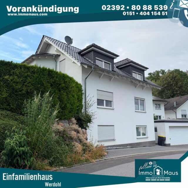 🏡✨ VORANKÜNDIGUNG – BALD BEI IMMO-MAUS! 🐭❤️

🔥 IHR WOHNTRAUM IN WERDOHL-PUNGELSCHEID! 🔥

🏠 Gepflegtes Einfamilienhaus mit viel Platz für die ganze Familie – demnächst zum Kauf!

📍 Im Sundern 2E, 58791 Werdohl

Freuen Sie sich auf ein attraktives Einfamilienhaus in ruhiger, familienfreundlicher Wohnlage! 🌳☀️

✨ DIE HIGHLIGHTS AUF EINEN BLICK:

🏡 Ca. 147 m² Wohnfläche
🌳 579 m² Grundstück
🛏️ 4 Zimmer | 3 Schlafzimmer
🛁 2 Bäder + weitere WCs
🏗️ Baujahr 2001
☀️ Großzügige Terrasse
🍽️ Einbauküche inklusive
🚗 Doppelgarage + 2 Stellplätze
💻 Homeoffice-Möglichkeit im Keller
🧺 Hauswirtschaftsraum & Waschküche
🌲 Ruhige, naturnahe Wohnlage

❤️ Ein Haus zum Ankommen, Wohlfühlen und Bleiben!

Auf drei Etagen bietet dieses gepflegte Einfamilienhaus großzügigen Wohnkomfort, eine durchdachte Raumaufteilung und zahlreiche Möglichkeiten, Ihren persönlichen Wohntraum zu verwirklichen.

🔑 BALD BEI IMMO-MAUS IM VERKAUF!

💰 Kaufpreis und weitere Informationen folgen in Kürze!

📩 SICHERN SIE SICH SCHON JETZT IHREN INFORMATIONS­VORSPRUNG!

Sie möchten zu den Ersten gehören, die weitere Informationen zu dieser Immobilie erhalten? Dann kontaktieren Sie uns gerne und lassen Sie sich unverbindlich vormerken! 🐭❤️

📞 Ihr Immo-Maus Team
☎️ 02392 / 8088539
🌐 immomaus.com

🐭❤️ IMMO-MAUS – WIR FINDEN IHR ZUHAUSE!

Hinweis: Einige Bilder wurden mit KI nachbearbeitet.

#ImmoMaus #Verkaufsvorankündigung